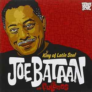 Joe Bataan With Los Fulanos (2) - King Of Latin Soul